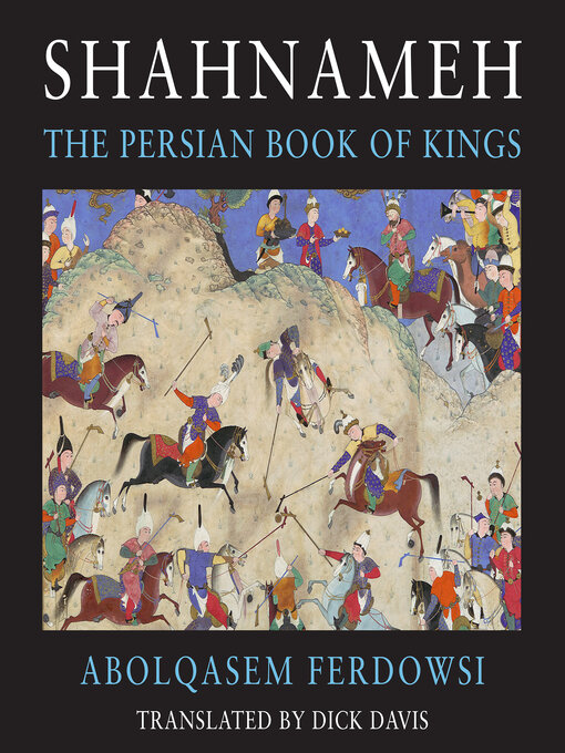 Title details for Shahnameh by Abolqasem Ferdowsi - Wait list